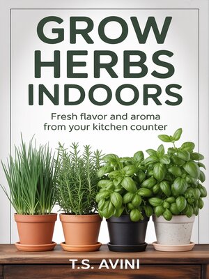 cover image of Grow Herbs Indoors